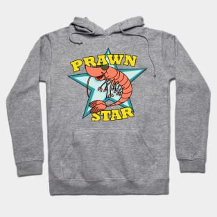 Prawn Star Hoodie